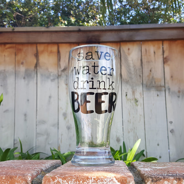 Save Water Drink Beer - BEER GLASS