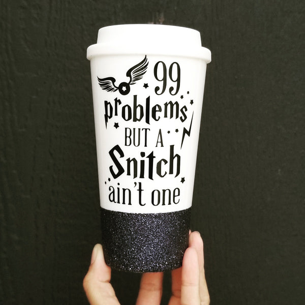 99 Problems but a Snitch ain't one | Travel Coffee Mug