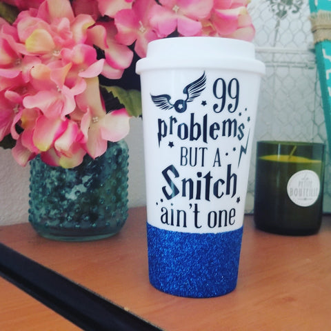 99 Problems but a Snitch ain't one | {glitter} Travel Coffee Mug