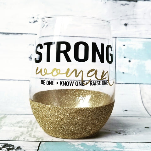 Strong Woman - {glitter} Wine Glass