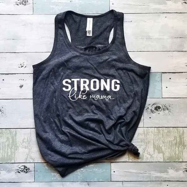 Strong like Mama | Heather Grey