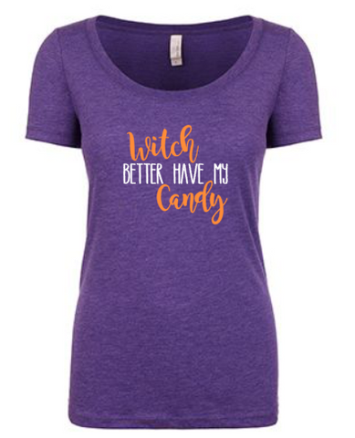 Witch better have my Candy Tee | Purple