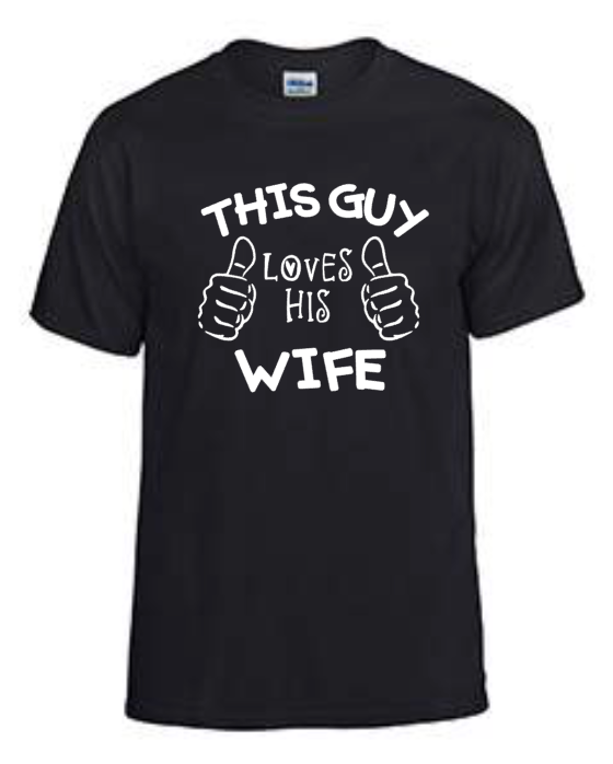 This Guy Loves His Wife | Black