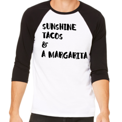 Sunshine, Tacos & a Margarita | Raglan - Black & White