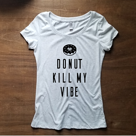 Donut Kill My Vibe | White