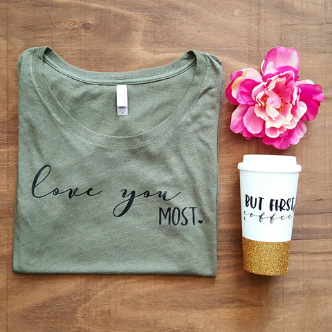 Love You Most Tee | Vintage Green